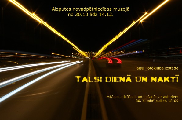 Talsu fotokluba izstāde "Talsi dienā un naktī" Talsu fotokluba izstāde "Talsi dienā un naktī"