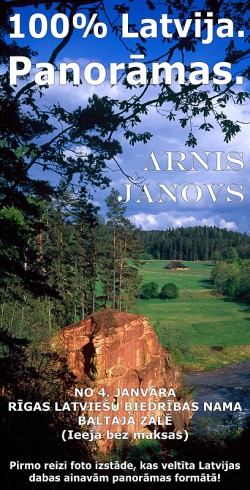 Arņa Janova fotogrāfiju izstāde "100% Latvija. Panorāmas." Arņa Janova fotogrāfiju izstāde "100% Latvija. Panorāmas."