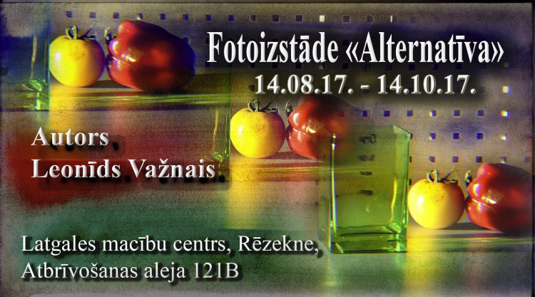 Fotoizstāde "Alternativa". Fotogrāfs Leonīds Važnais Fotoizstāde "Alternativa". Fotogrāfs Leonīds Važnais